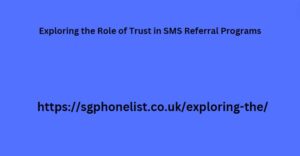 Exploring the Role of Trust in SMS Referral Programs