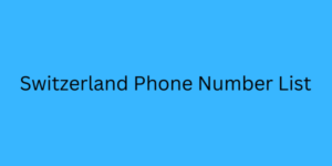 Switzerland Phone Number List